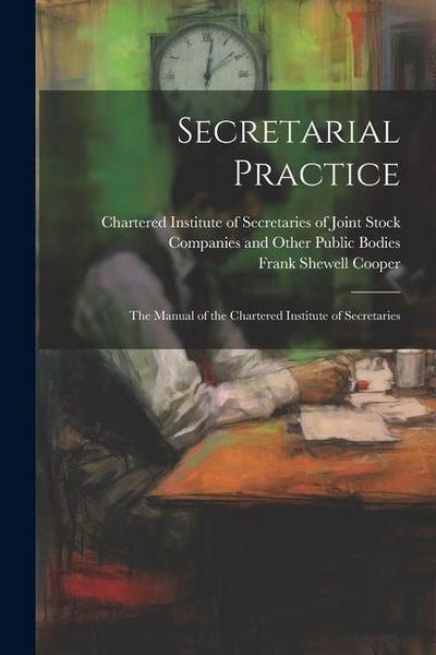 Produktbild: Secretarial Practice; the Manual of the Chartered Institute of Secretaries