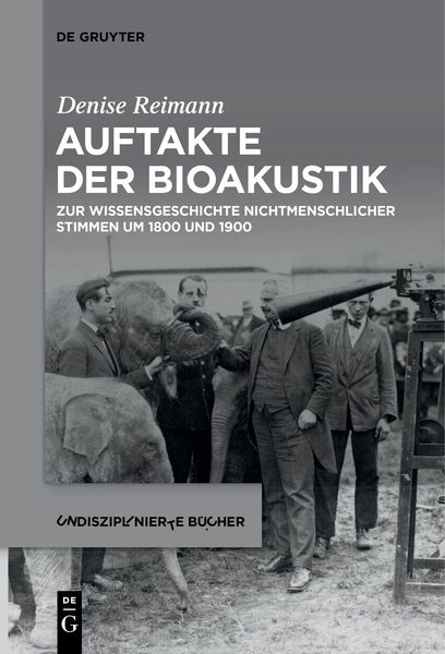 Auftakte der Bioakustik, Taschenbuch von Denise Reimann, De Gruyter, 9783111522685