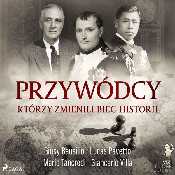 Przywódcy, którzy zmienili bieg historii - Giancarlo Villa,Giusy Bausilio,Mario Tancredi,Lucas Pavetto, Audio, 9788727188652