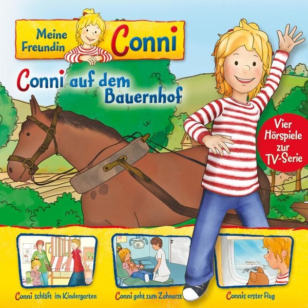 Produktbild: 02: Conni auf dem Bauernhof / Conni schl&auml;ft im Kindergarten / Conni geht zum Zahnarzt / Connis erster Flug (Vier H&ouml;rspiele zur TV-Serie)