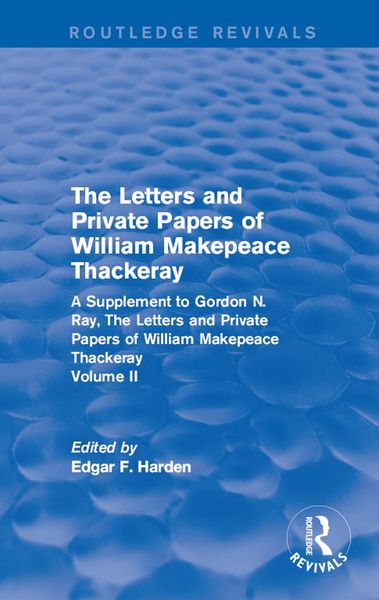 Produktbild: Routledge Revivals: The Letters and Private Papers of William Makepeace Thackeray, Volume II (1994)