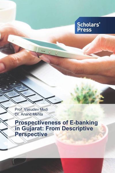 Produktbild: Prospectiveness of E-banking in Gujarat: From Descriptive Perspective