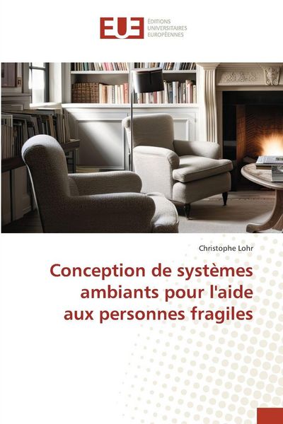 Produktbild: Conception de syst&egrave;mes ambiants pour l'aide aux personnes fragiles
