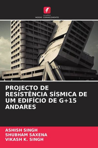 Produktbild: Projecto De Resist&ecirc;ncia S&iacute;smica De Um Edif&iacute;cio De G+15 Andares