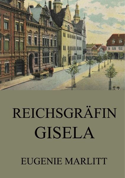 Produktbild: Marlitt, E: Reichsgr&auml;fin Gisela