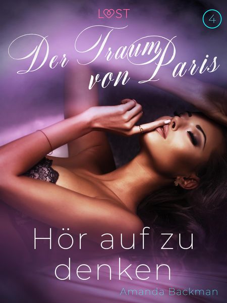Produktbild: H&ouml;r auf zu denken: Der Traum von Paris 4 - Erotische Kurzgeschichte
