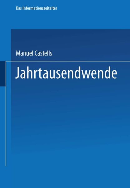 Jahrtausendwende, Taschenbuch von Manuel Castells, VS Verlag für Sozialwissenschaften, 9783322996770