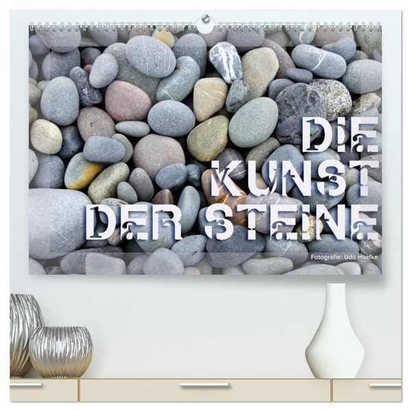 Produktbild: Die Kunst der Steine / 2026 (hochwertiger Premium Wandkalender 2026 DIN A2 quer), Kunstdruck in Hochglanz