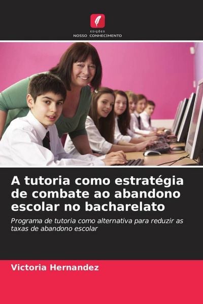 Produktbild: A tutoria como estrat&eacute;gia de combate ao abandono escolar no bacharelato