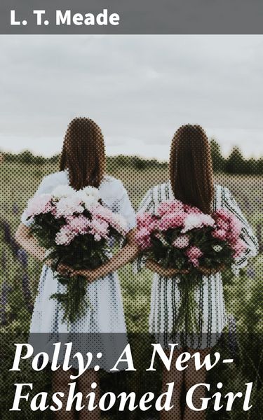 Produktbild: Polly: A New-Fashioned Girl
