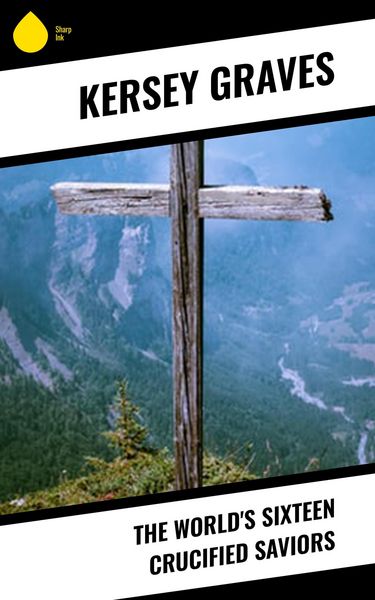 Produktbild: The World's Sixteen Crucified Saviors