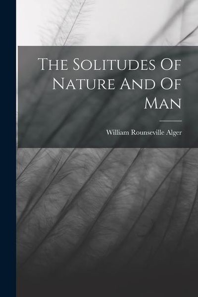 Produktbild: The Solitudes Of Nature And Of Man