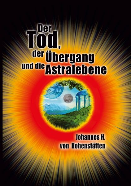 Produktbild: Der Tod, der &Uuml;bergang und die Astralebene