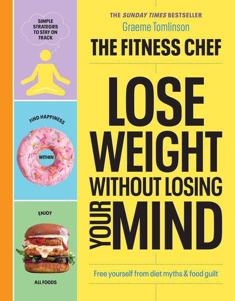 Produktbild: THE FITNESS CHEF - Lose Weight Without Losing Your Mind