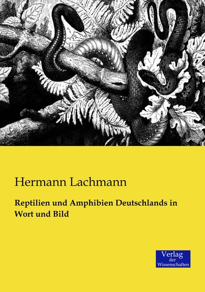 Reptilien und Amphibien Deutschlands in Wort und Bild, Taschenbuch von Hermann Lachmann, Verlag der Wissenschaften, 9783957000323