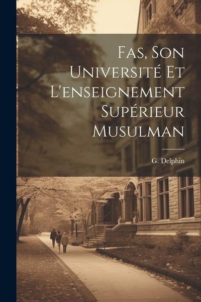 Produktbild: Fas, Son Universit&eacute; et L'enseignement Sup&eacute;rieur Musulman