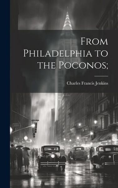Produktbild: From Philadelphia to the Poconos;