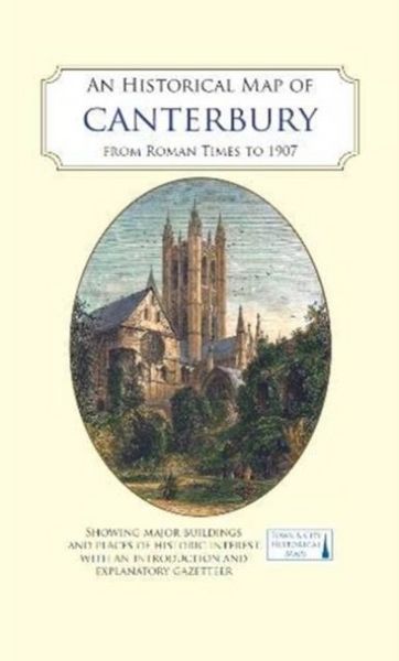Produktbild: An Historical Map of Canterbury from medieval times to 1907
