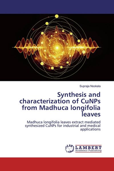 Produktbild: Synthesis and characterization of CuNPs from Madhuca longifolia leaves