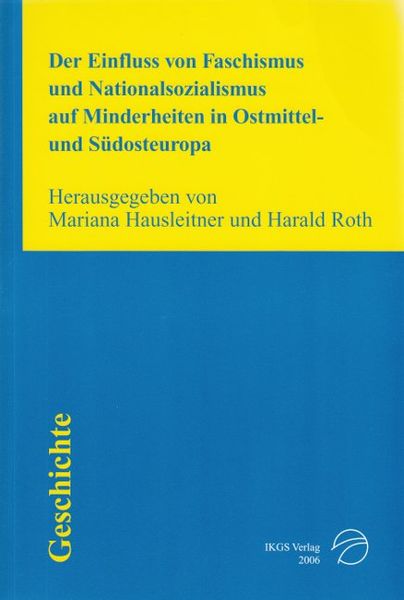 Produktbild: Der Einfluss von Faschismus und Nationalsozialismus auf Minderheiten in Ostmittel- und S&uuml;dosteuropa
