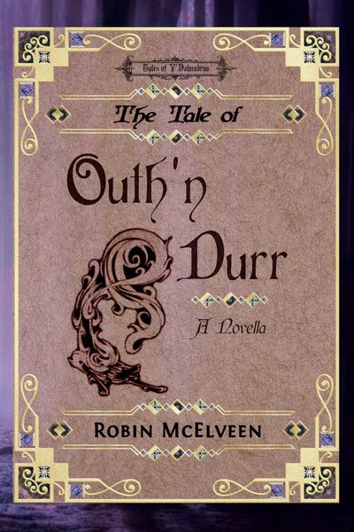 Produktbild: The Tale of Outh'n Durr (Tales of Y'Dahnndrya, #5)