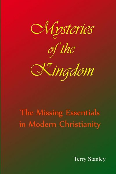 Produktbild: Mysteries of the Kingdom "The Missing Essentials in Modern Christianity"