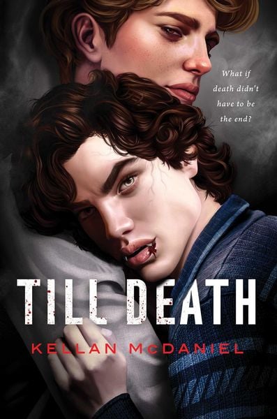 Till Death, Gebundene Ausgabe von Kellan McDaniel, HarperCollins, 978-1-66594-907-1