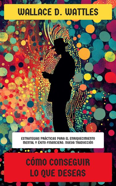 Produktbild: C&oacute;mo Conseguir Lo Que Deseas
