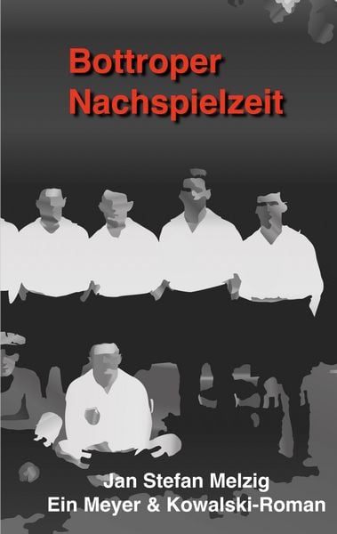 Bottroper Nachspielzeit, Taschenbuch von Jan Stefan Melzig, BoD – Books on Demand, 9783695718726