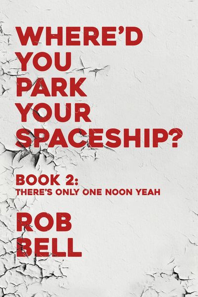 Produktbild: There's Only One Noon Yeah (WHERE'D YOU PARK YOUR SPACESHIP? Series, #2)