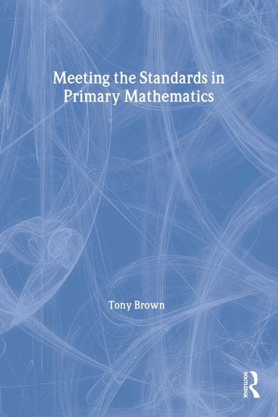Produktbild: Meeting the Standards in Primary Mathematics