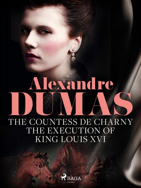 Produktbild: The Countess de Charny: The Execution of King Louis XVI