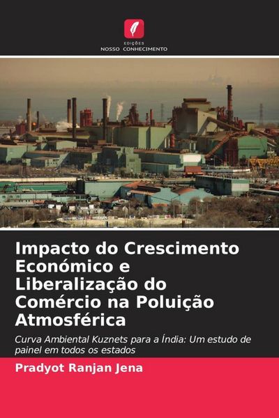Produktbild: Impacto do Crescimento Econ&oacute;mico e Liberaliza&ccedil;&atilde;o do Com&eacute;rcio na Polui&ccedil;&atilde;o Atmosf&eacute;rica