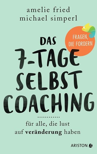 Das 7-Tage-Selbstcoaching, Taschenbuch von Amelie Fried , Michael Simperl, Ariston, 9783424202458