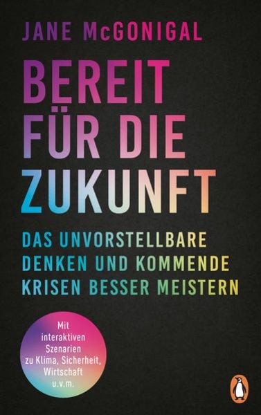 Bereit für die Zukunft, Gebundene Ausgabe von Jane McGonigal, Penguin, 978-3-328-60257-6