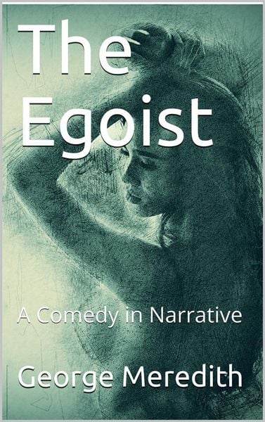 Produktbild: The Egoist: A Comedy in Narrative