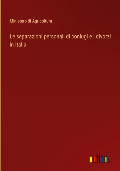 Produktbild: Le separazioni personali di coniugi e i divorzi in Italia