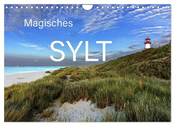 Magisches Sylt (Wandkalender 2024 DIN A4 quer), CALVENDO Monatskalender