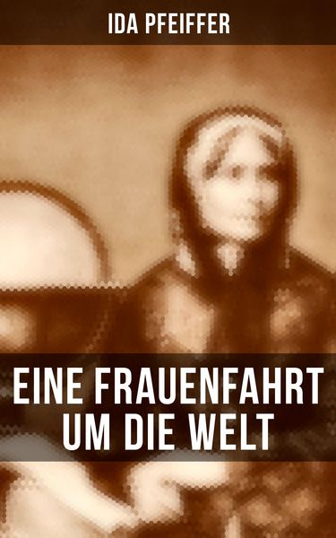 Produktbild: Eine Frauenfahrt um die Welt