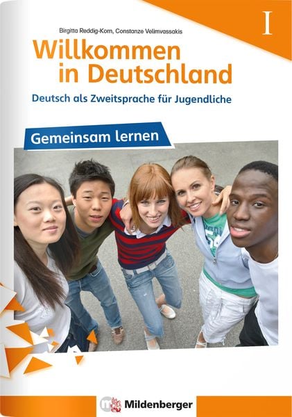Willkommen in Deutschland! Deutsch als Zweitsprache für Jugendliche, Heft 1, Geheftet von Birgitta Reddig-Korn , Constanze Velimvassakis, Mildenberger