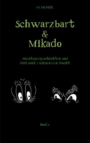Schwarzbart und Mikado, Taschenbuch von Renier-Fréduman Mundil, BoD – Books on Demand, 9783769308242