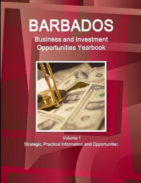 Produktbild: Barbados Business and Investment Opportunities Yearbook Volume 1 Strategic, Practical Information and Opportunities
