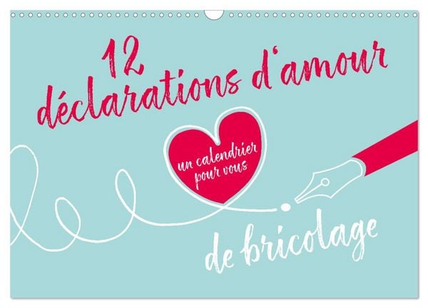 Produktbild: 12 d&eacute;clarations d'amour - calendrier de bricolage (Calendrier mural 2026 DIN A3 vertical), CALVENDO calendrier mensuel