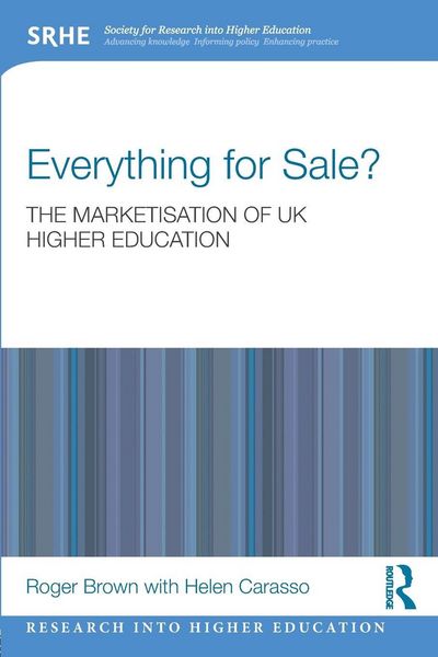 Produktbild: Everything for Sale? The Marketisation of UK Higher Education