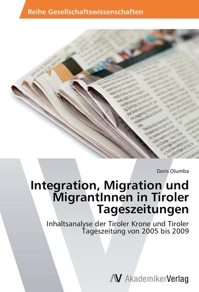 Produktbild: Integration, Migration und MigrantInnen in Tiroler Tageszeitungen