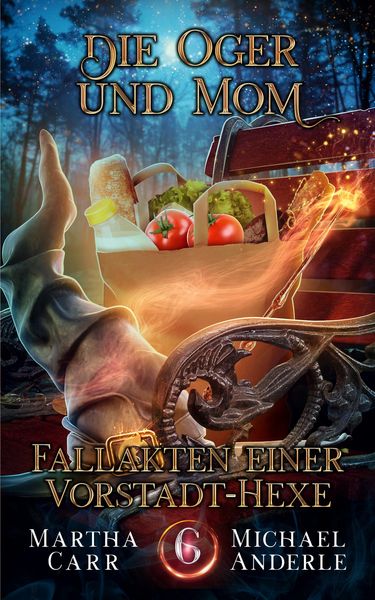 Die Oger und Mom, Taschenbuch von Martha Carr , Michael Anderle, BoD - Books on Demand, 9798893540932