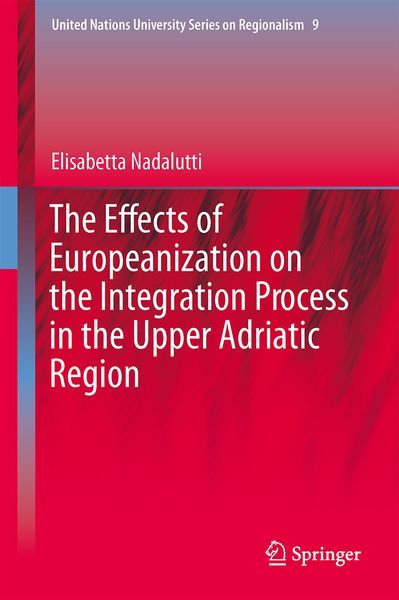 Produktbild: The Effects of Europeanization on the Integration Process in the Upper Adriatic Region