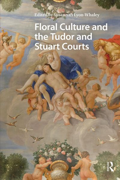 Produktbild: Floral Culture and the Tudor and Stuart Courts