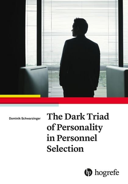 Produktbild: The Dark Triad of Personality in Personnel Selection