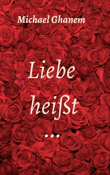 Produktbild: Liebe hei&szlig;t ...